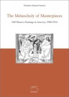The Melancholy of Masterpieces: Old Masters Paintings in America, 1900-1914 артикул 11008d.